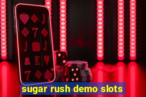 sugar rush demo slots